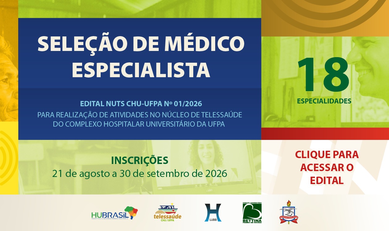 Telessaúde CHU-UFPA lança edital para seleção de médico especialista