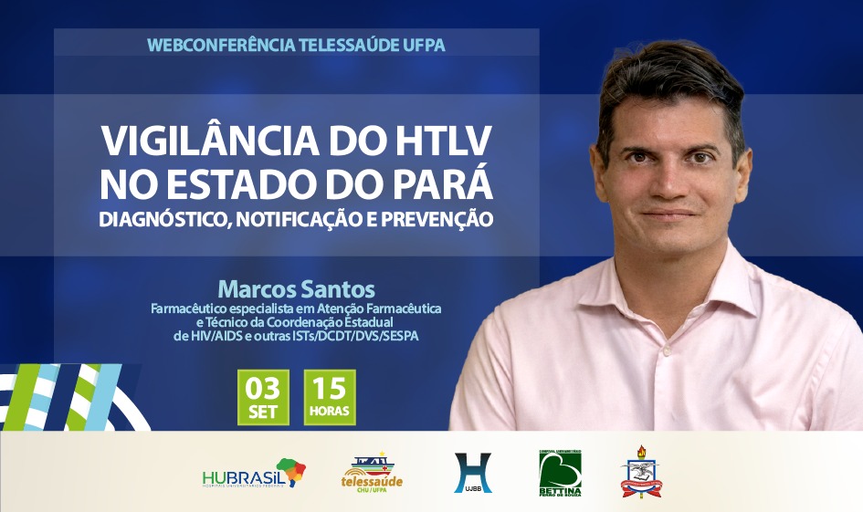 Webconferência debate “Vigilância do HTLV no estado do Pará: diagnóstico, notificação e prevenção”