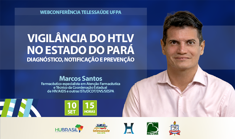 Webconferência debate “Vigilância do HTLV no estado do Pará: diagnóstico, notificação e prevenção”