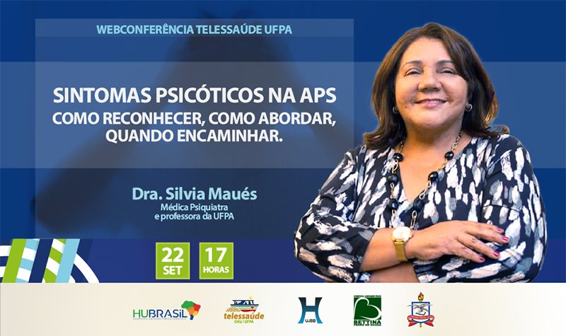 Webconferência debate “Sintomas psicóticos na APS: como reconhecer, como abordar, quando encaminhar.”